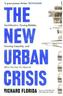 The New Urban Crisis