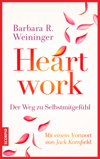 Heartwork - Der Weg zu Selbstmitgefühl
