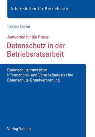 Datenschutz in der Betriebsratsarbeit Datenschutz in der Betriebsratsarbeit