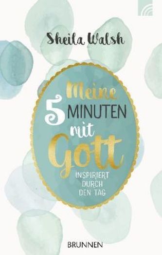 Meine 5 Minuten mit  Gott