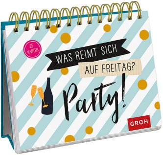 Was reimt sich auf Freitag? Party!