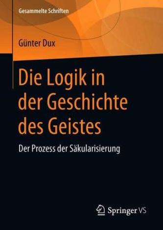 Die Logik in der Geschichte des Geistes