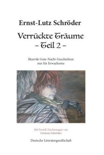 Verrückte Träume. Tl.2