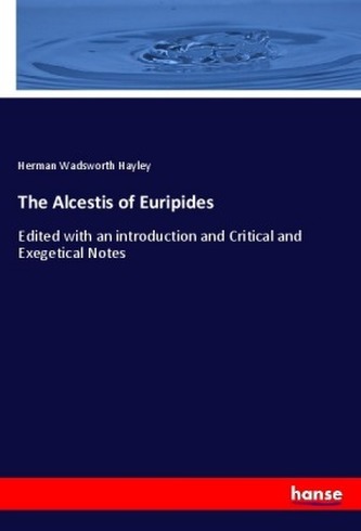 The Alcestis of Euripides
