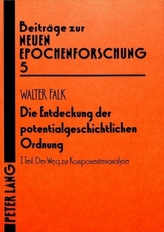 Die Entdeckung der potentialgeschichtlichen Ordnung