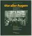 Vor aller Augen