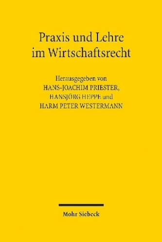 Praxis und Lehre im Wirtschaftsrecht