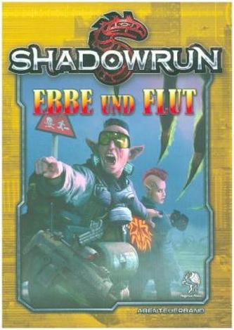 Shadowrun: Ebbe und Flut