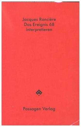 Das Ereignis 68 interpretieren: Politik, Philosophie, Soziologie