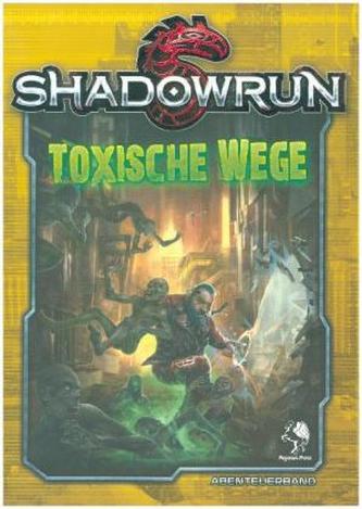 Shadowrun: Toxische Wege