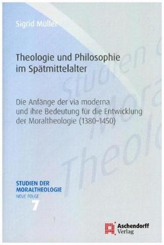 Theologie und Philosophie im Spätmittelalter