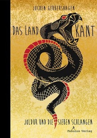 Das Land Kant - Joldur und die sieben Schlangen Das Land Kant - Joldur und die sieben Schlangen