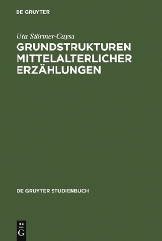 Grundstrukturen mittelalterlicher Erzählungen Grundstrukturen mittelalterlicher Erzählungen