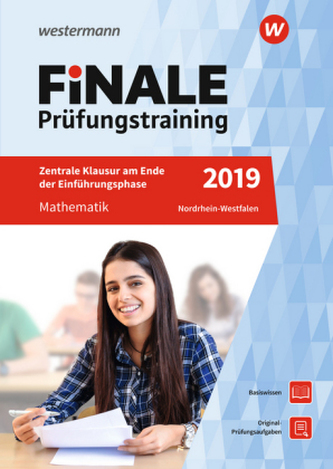 Finale Prüfungstraining 2019 - Zentrale Klausuren am Ende der Einführungsphase Nordrhein-Westfalen, Mathematik