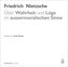 Über Wahrheit und Lüge im aussermoralischen Sinne