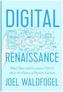 Digital Renaissance - What Data and Economics Tell Us about the Future of Popular Culture