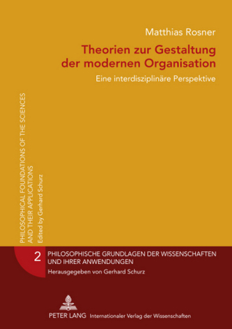 Theorien zur Gestaltung der modernen Organisation