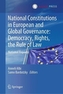 National Constitutions in European and Global Governance: Democracy, Rights, the Rule of Law, 2 Teile