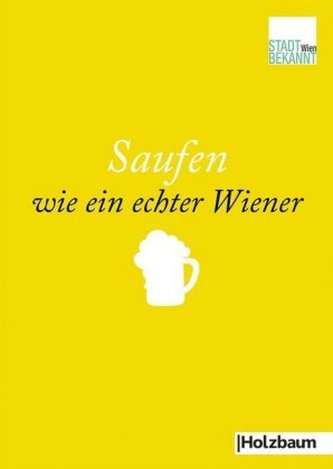 Saufen wie ein echter Wiener