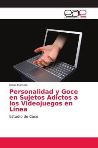 Personalidad y Goce en Sujetos Adictos a los Videojuegos en Línea