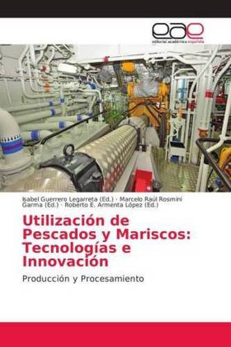 Utilización de Pescados y Mariscos: Tecnologías e Innovación