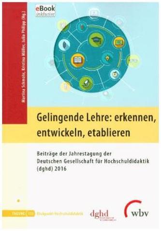 Gelingende Lehre: erkennen, entwickeln, etablieren, m. 1 Buch, m. 1 E-Book