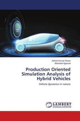 Production Oriented Simulation Analysis of Hybrid Vehicles