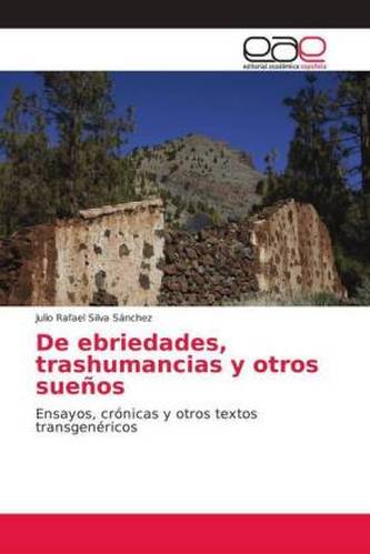 De ebriedades, trashumancias y otros sueños