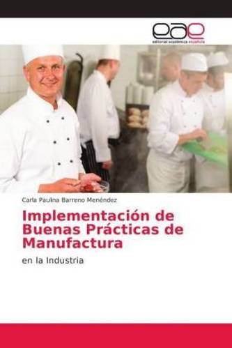 Implementación de Buenas Prácticas de Manufactura Implementación de Buenas Prácticas de Manufactura