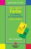 Meine tägliche Farbe zur Stärkung der Persönlichkeit ganz einfach, Farbkarten u. Buch