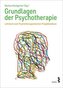 Grundlagen der Psychotherapie