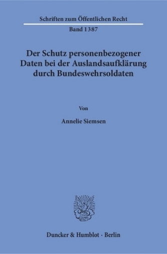 Der Schutz personenbezogener Daten bei der Auslandsaufklärung durch Bundeswehrsoldaten.
