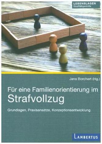Für eine Familienorientierung im Strafvollzug