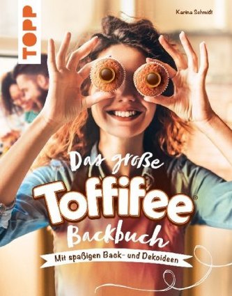 Das große Toffifee-Backbuch. Mit spaßigen Back- und Dekoideen