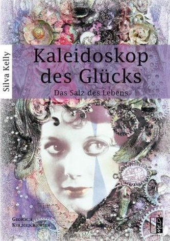 Kaleidoskop des Glücks Kaleidoskop des Glücks