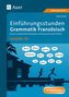 Einführungsstunden Grammatik Französisch Lernjahr 1/2