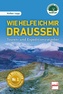 Wie helfe ich mir draußen