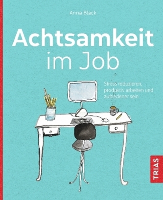 Achtsamkeit im Job