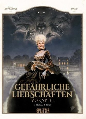 Gefährliche Liebschaften - Vorspiel, Hoffnung und Eitelkeit