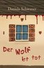 Der Wolf ist tot