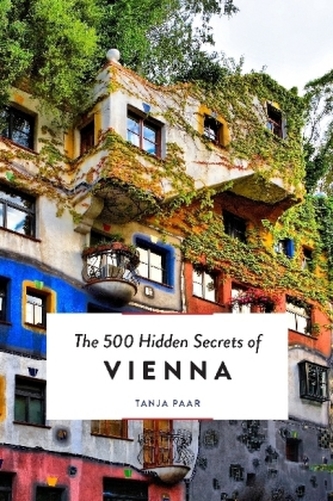 The 500 Hidden Secrets of Vienna