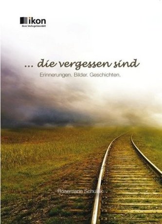 ... die vergessen sind ... die vergessen sind