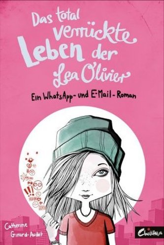 Das total verrückte Leben der Lea Olivier Das total verrückte Leben der Lea Olivier