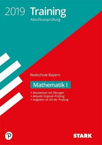 Training Abschlussprüfung 2019 - Realschule Bayern - Mathematik I