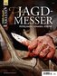 WILD UND HUND Exklusiv Nr. 51: Das Jagdmesser inkl. DVD, m. 1 DVD