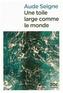 Une toile large comme le monde