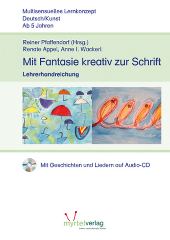 Mit Fantasie kreativ zur Schrift - Lehrerhandreichung