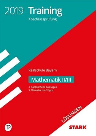 Training Abschlussprüfung 2019 - Realschule Bayern - Mathematik II/III Lösungen