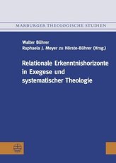 Relationale Erkenntnishorizonte in Exegese und Systematischer Theologie