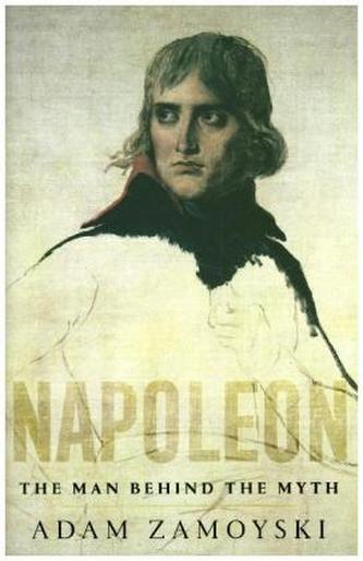 Napoleon: The Man Behind The Myth